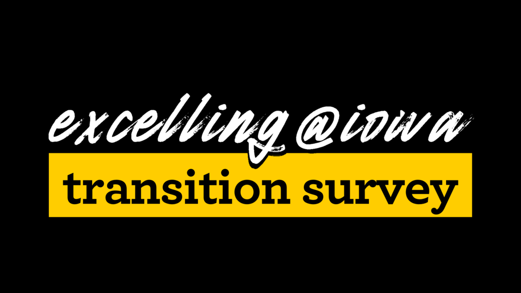 Excelling@Iowa Transition Survey