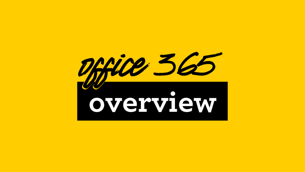 Office 365 Overview